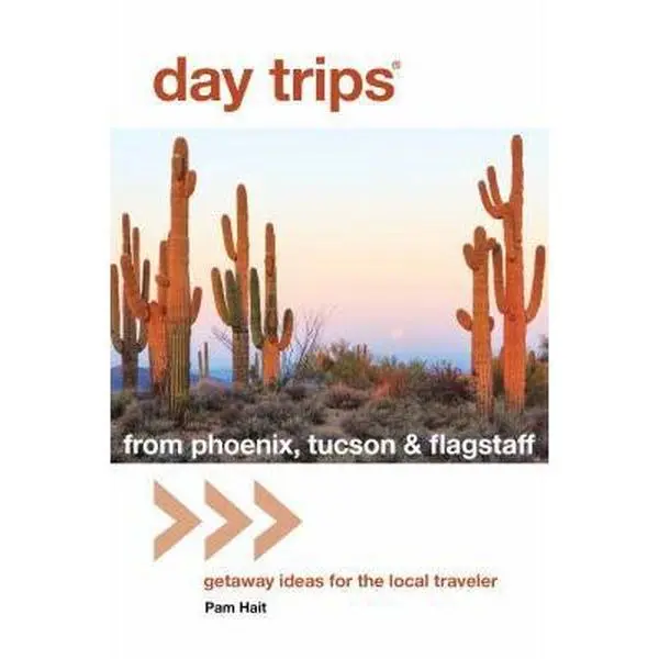 USED Book - Day Trips(r) from Phoenix, Tucson & Flagstaff: Getaway Ideas for the Local Traveler by Hait, Pam (Paperback) - english