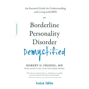 Borderline Personality Disorder Demystified, Revised Edition by Robert O. Friedel, Linda F. Cox, Karin Friedel [Paperback Book]