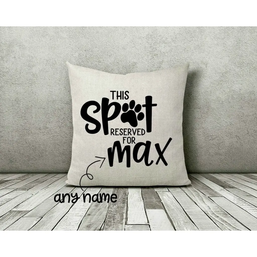 Personalized Dog This Spot Reserved Gift Throw Pillow
