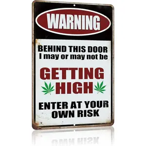 Funny Weed Decor Vintage Marijuana Metal Tin Signs Man Cave Stoner Room Wall Decor Gifts/Stuff 12 X 8 Inches WARNING Behind This Door I May Be GETTING HIGH - Enter At Yor Own Risk