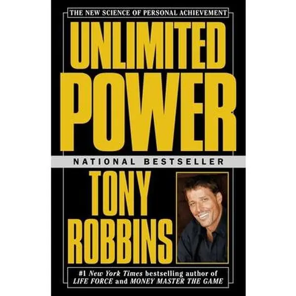 Unlimited Power: The New Science of Personal Achievement -- Tony Robbins - Paperback