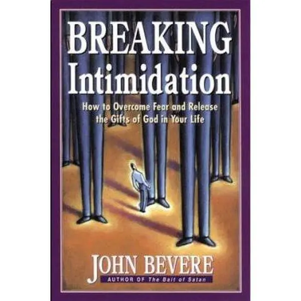 USED Book - Breaking Intimidation: How to Overcome Fear and Release the Gifts of God in Your Life by John Bevere (Paperback) - english