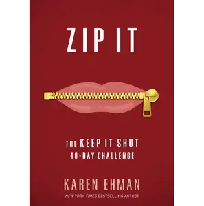 Zip It: The Keep It Shut 40-Day Challenge by Karen Ehman | Faith Based Daily Devotional for Communication & Personal Growth Christian Lifestyle Book