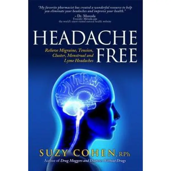 USED-Headache Free: Relieve Migraine, Tension, Cluster, Menstrual and Lyme Headaches by Cohen, Suzy (Paperback)
