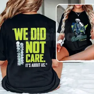 Seahawk 2026 "We Did Not Care" T-Shirt - Seattle Football Championship Fan Tee, Defiant 12th Man Graphic Shirt, Premium Heavyweight Unisex Hawks Apparel, 2026 Season Commemorative Top, Seattle Streetwear Sports Gift O2QLF