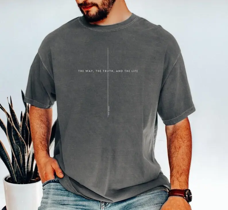 Comfort Colors John 14 6 Tee, Yeshua Tee, Jesus is King Merch, The Way the Truth the Life, Jesus Shirt, Mens Christian Tee, For Men