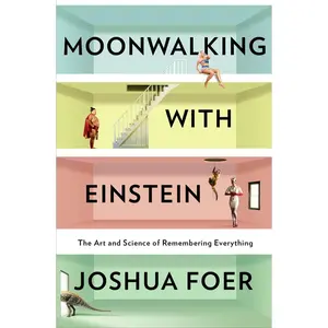 USED Book - Moonwalking with Einstein: The Art and Science of Remembering Everything by Foer, Joshua (Hardcover) - english