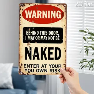 1pc Vintage Humorous Warning  Art Sign Aluminum  Plaque with Naked Text 8x12 Inch Indoor Outdoor Decorative Hanging for Home Office Bar Man Cave   Decor Bold Contrast Rustic Finish 2D Flat metal wall