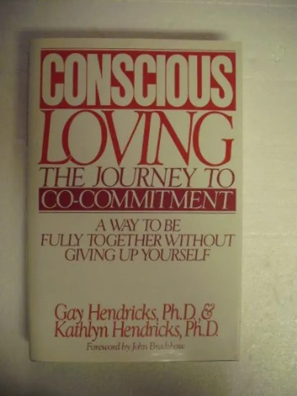 USED Book - Conscious Loving: The Journey to Co-Commitment: A Way to Be Fully Together Without Giving Up Yourself by Gay Hendricks (Hardcover) - english