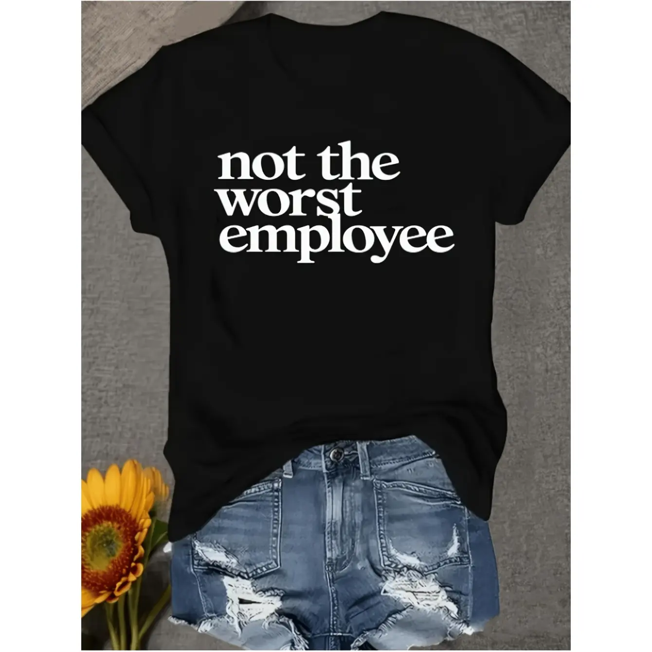 Women's Not The Worst Employee Graphic T-Shirt - Short Sleeve Crew Neck Regular Fit Casual Wear | Soft & Breathable Fabric, Durable Print, Everyday Comfort, Machine Washable, Minimalist and Clean Style Daily Wear