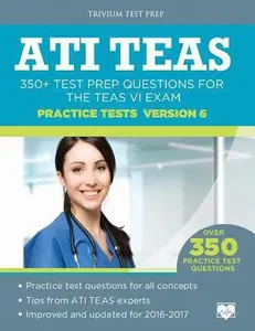 USED-ATI TEAS Practice Tests Version 6: 350+ Test Prep Questions for the TEAS VI Exam by Ati Teas VI Test Prep Team (Paperback)