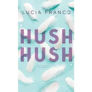 Hush Hush by Lucia Franco
