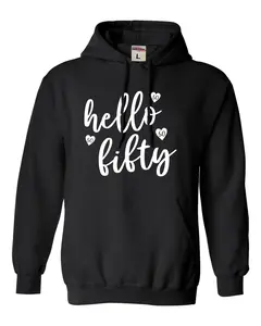 Hello Fifty Funny 50 50th Birthday Unisex Sweatshirt Hoodie
