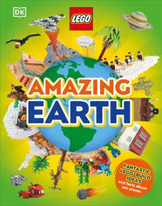 Lego Amazing Earth: Fantastic Building Ideas and Facts about Our Planet -- Jennifer Swanson, Hardcover