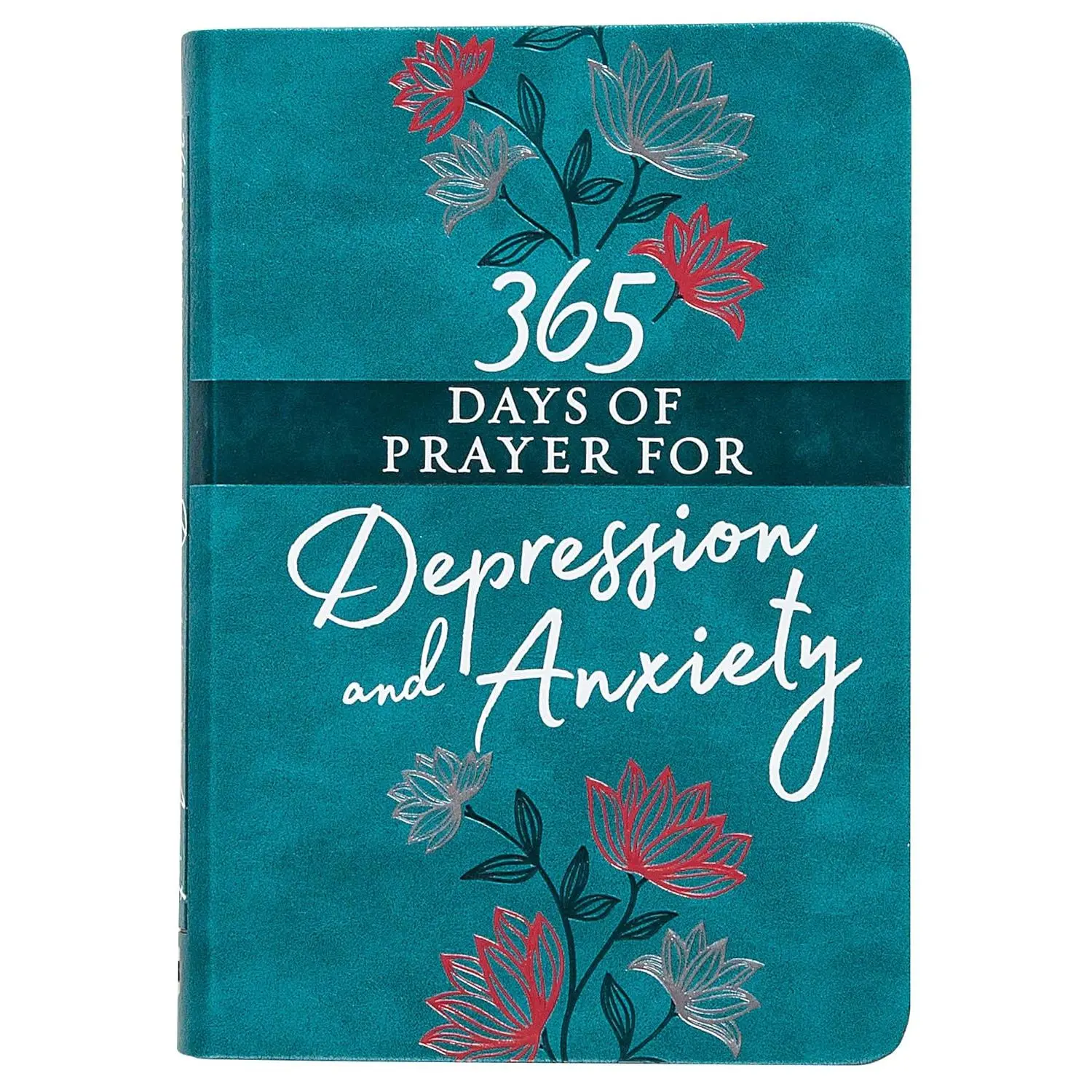 365 Days of Prayer for Depression & Anxiety (Faux Leather, High Quality Paper) - Guided Daily Prayers for Those Needing Hope and Comfort