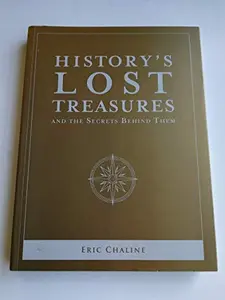 USED-History's Lost Treasures by Eric Chaline (Paperback)
