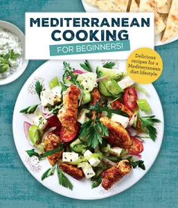 USED-Mediterranean Cooking for Beginners: Delicious Recipes for a Mediterranean Diet Lifestyle by Publications International Ltd (Hardcover)