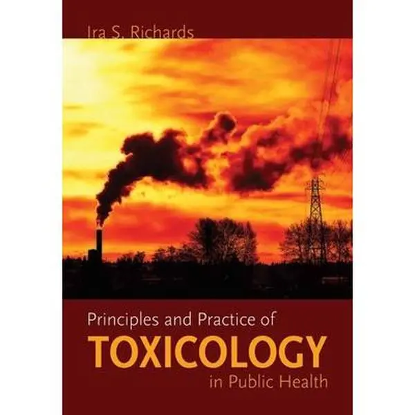 USED-Principles and Practice of Toxicology in Public Health by Richards, Ira S. (Paperback)