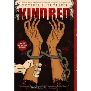 Kindred: A Graphic Novel Adaptation -- Octavia E. Butler, Paperback