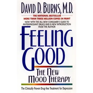 Feeling Good: The New Mood Therapy by David D. Burns, M.D. [Paperback Book]