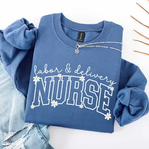 Labor and Delivery Nurse Sweatshirt T-Shirt, Daisy Nurse Shirt, Labor Delivery Crewneck, L and D Nurse Sweater, L&D Nurse Gift, Mother Baby Nurse Bottom Grey