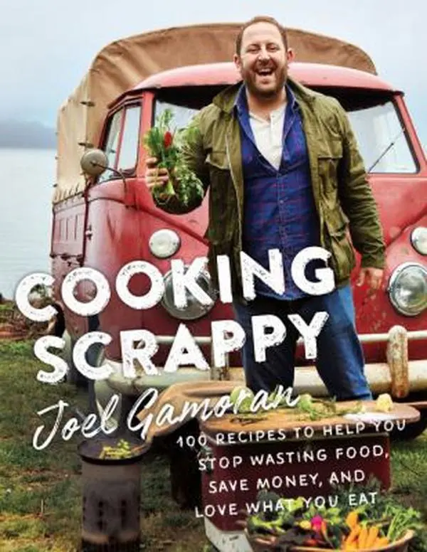 USED Book - Cooking Scrappy: 100 Recipes to Help You Stop Wasting Food, Save Money, and Love What You Eat by Gamoran, Joel (Hardcover) - english