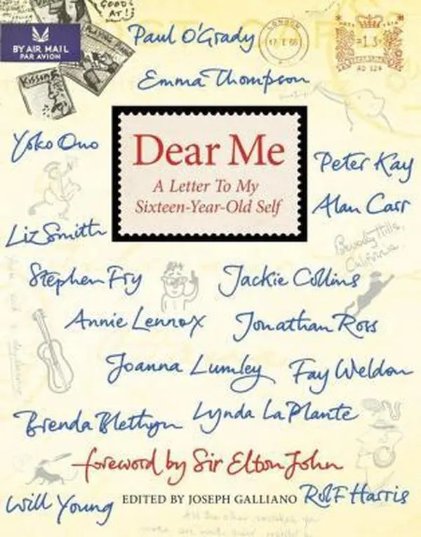 USED-Dear Me: A Letter to My Sixteen-Year-Old Self by Galliano, Joseph (2009) Hardcover by Various (Hardcover)