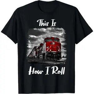 Funny Train Saying For Train Engineer &amp; Freight Train Lovers T-Shirt Graphic tees