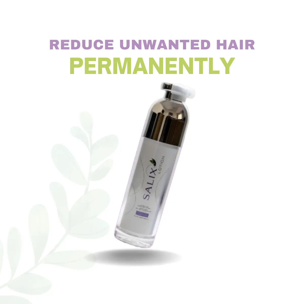 Salix Hair Reducing Lotion for all hair and skin types | Permanently Reduce Hair ,Hair Removing