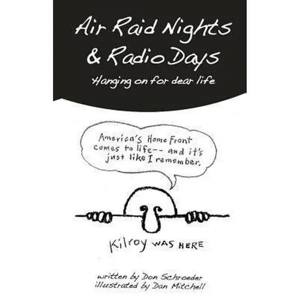 USED Book - Air Raid Nights & Radio Days: Hanging on for dear life by Schroeder, Don (Paperback) - english