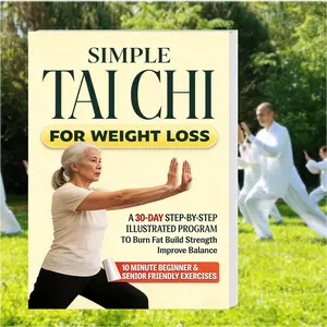 Simple Tai Chi For Weight Loss: A 30-Day Step-By-Step Illustrated Program to Burn Fat, Build Strength & Improve Balance With 10 Minute Beginner & Senior Friendly Exercises Healthy Guided Journal