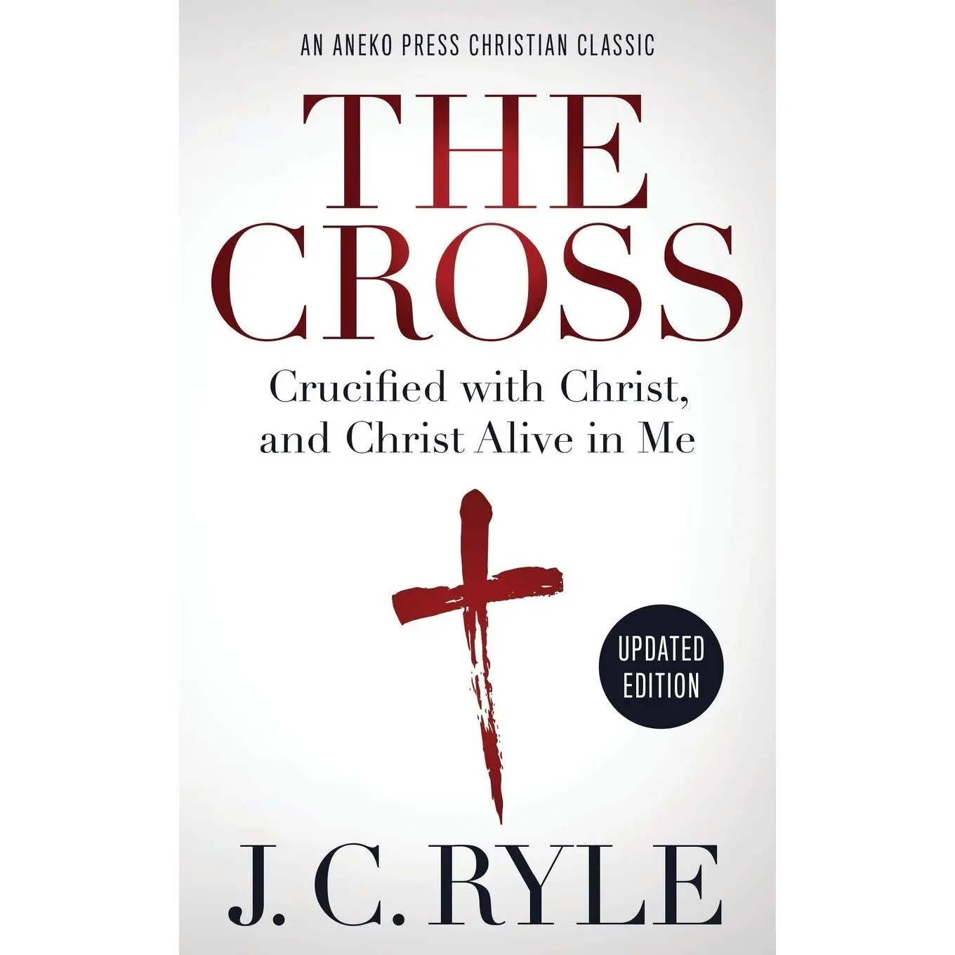 The Cross: Crucified with Christ, and Christ Alive in Me