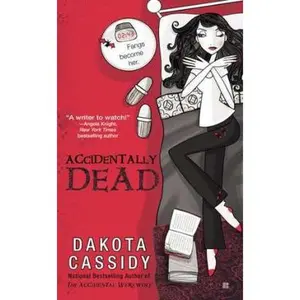 USED-Accidentally Dead by Cassidy, Dakota (Mass Market Paperback)