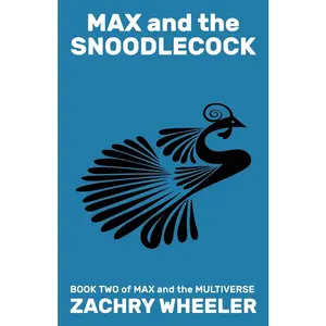 USED-Max and the Snoodlecock: A Sci-Fi Comedy Novel by Wheeler, Zachry (Paperback)