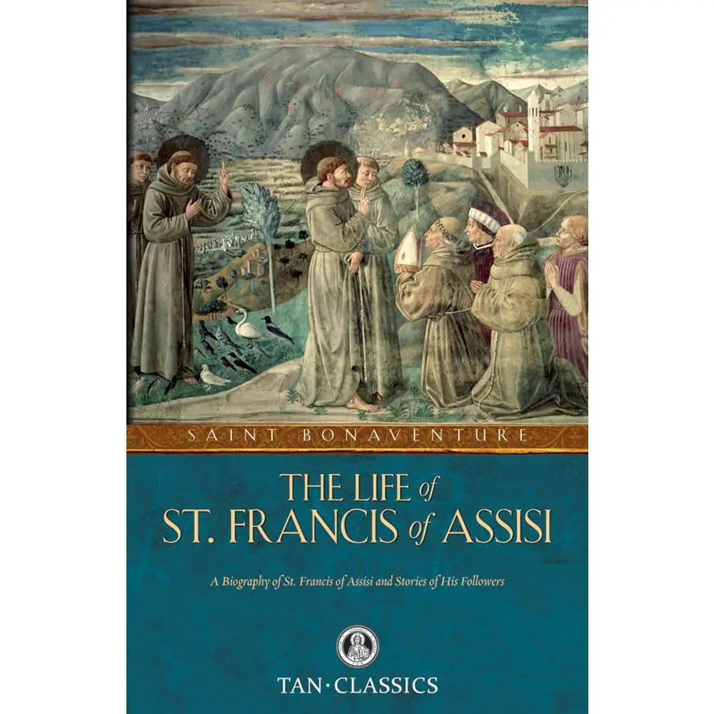 The Life of St. Francis of Assisi (Tan Classics)
