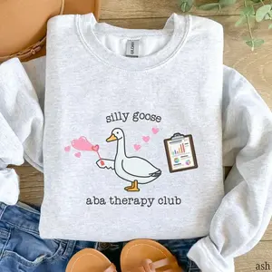 Silly Goose ABA Therapy Sweatshirt Or T Shirt, Cute RBT BCBA Outfit, Funny Behavior Therapist Crewneck, Cozy ABA Gift