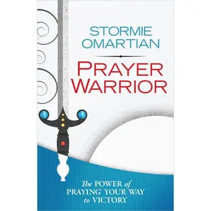 USED-Prayer Warrior: The Power of Praying Your Way to Victory by Omartian, Stormie (Paperback)