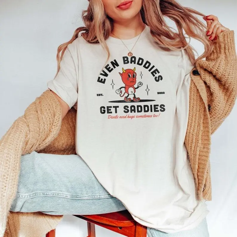 Even Baddies Get Saddies Mental Health Shirt, Anxiety Depression Sweatshirt, Awareness ADHD Neurodivergent Tee, School Counselor Therapy Top