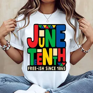 June Tenth Free Ish Since 1865 Print T Shirt White Casual Loose Fit Tee For Everyday Wear And Leisure Activities