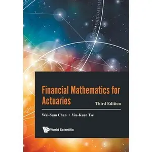 Financial Mathematics for Actuaries (Third Edition) -- Wai-Sum Chan, Paperback