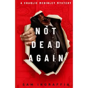 Not Dead Again: A Charlie McGinley Mystery - A Dark, Comedic, New Mexico Whodunit (Humorous Amateur Sleuth Noir Crime Thrillers) Paperback – January 5, 2025