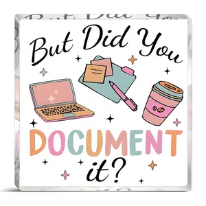Acrylic Desktop Ornament, Funny Office Desktop Decoration, Creative Desktop Decoration, But Did You Document It? Desk Organizer for Home Office, Gift for Women & Men