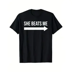 She Beats Me Arrow T-Shirt Funny Sarcastic Couple Humor Graphic Tee Casual Men Women Soft Cotton Top Gift for Boyfriend Friends Game Night