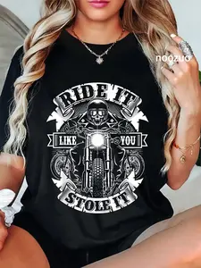 100% Cotton Biker Ride Like You Stole Skull Motorcycle Funny Men Women T-Shirt