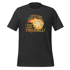 I Cast Fireball DnD Shirt // Shirts for Dungeons and Dragons, DM Shirt, Dungeon Master Shirt, Nerd Shirt,   unisex dnd shirt