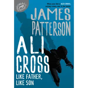 Ali Cross: Like Father, Like Son by James Patterson [Hardcover Book]