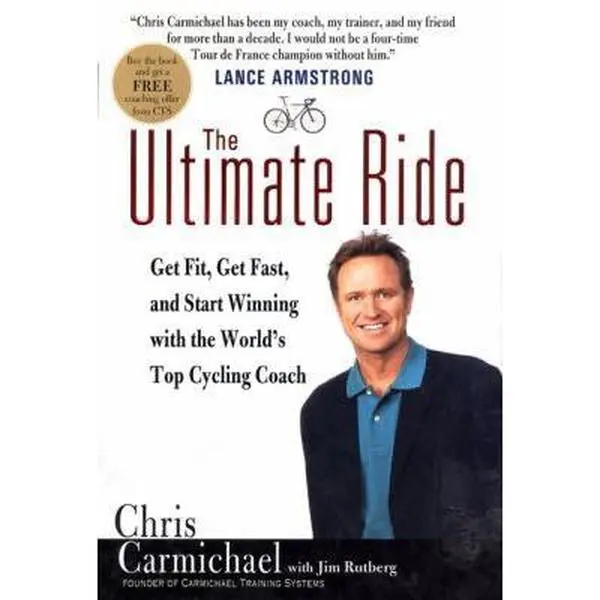 USED Book - The Ultimate Ride: Get Fit, Get Fast, and Start Winning with the World's Top Cycling Coach by Chris Carmichael (Hardcover) - english