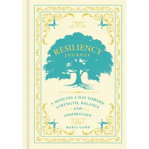 Resiliency Journal by Maria Gamb [Hardcover Book]