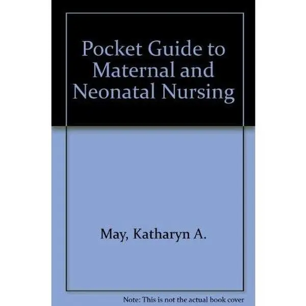 USED-Pocket Guide to Maternal and Neonatal Nursing by Katharyn A. May (Hardcover)