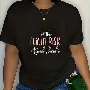 100% Cotton Flight Risk Bridesmaid Group Funny Matching Bachelorette T-Shirt Short Sleeve T-Shirt